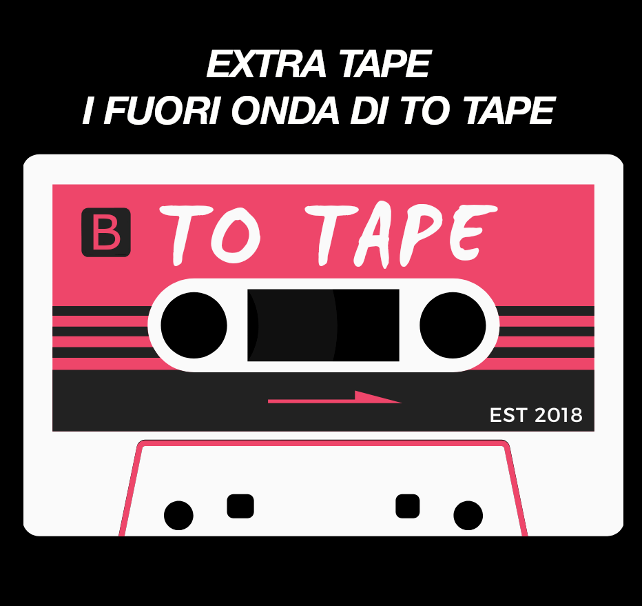 To Tape – EXTRA TAPE #3